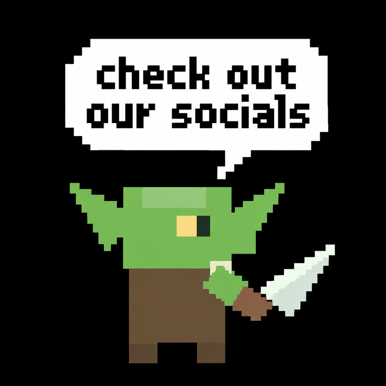 A goblin holding a knife says: check out our socials.